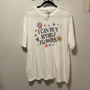 NWT “I can buy myself flowers” comfort colors T-shirt size XL.